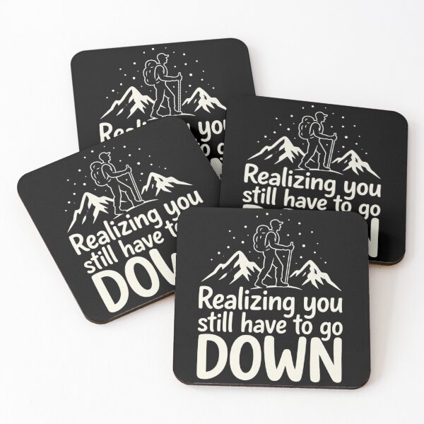 Item preview, Realizing You Still Have to Go Down Hiking designed and sold by Ink Magic.