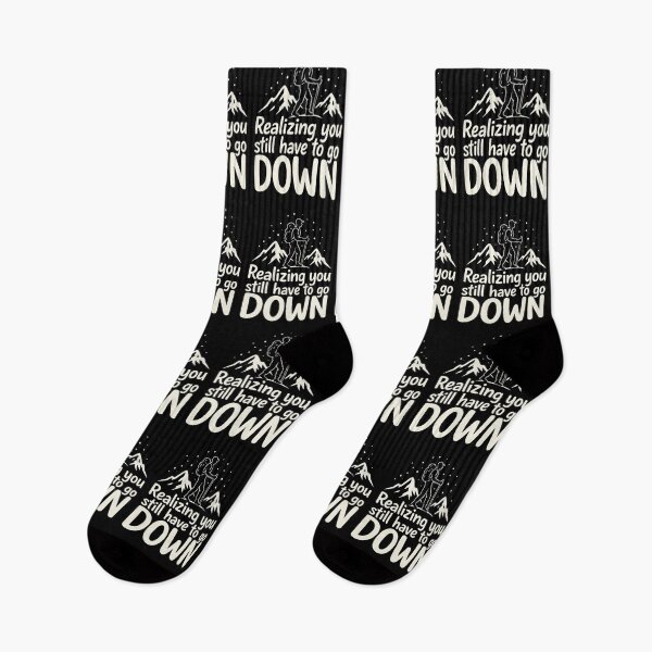 Item preview, Realizing You Still Have to Go Down Hiking designed and sold by Ink Magic.