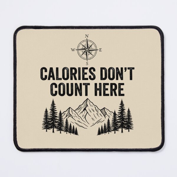 Item preview, Calories Don’t Count Here Hiking designed and sold by Ink Magic.
