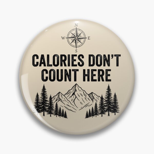 Item preview, Calories Don’t Count Here Hiking designed and sold by Ink Magic.