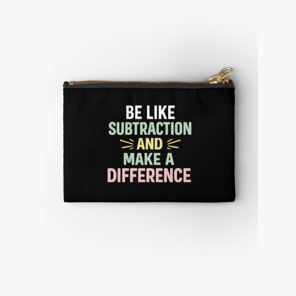 Item preview, Be Like Subtraction And Make A Difference, Funny Math Teacher designed and sold by CloudyPress.