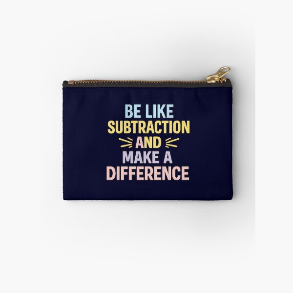 Item preview, Be Like Subtraction And Make A Difference, Funny Math Teacher designed and sold by CloudyPress.