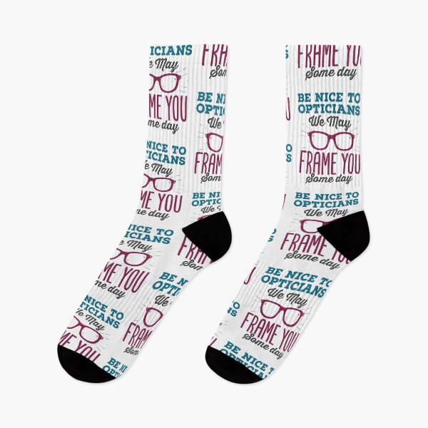 Item preview, Be Nice to Opticians We May Frame You Some Day Funny Optician designed and sold by jaygo.