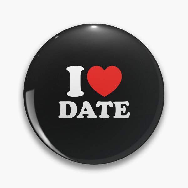 Item preview, I Love Date designed and sold by shitpostee.