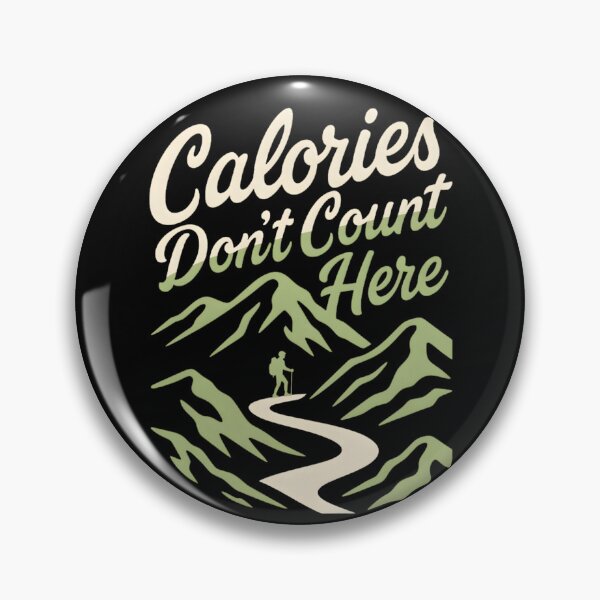 Item preview, Calories Don’t Count Here Hiking designed and sold by Ink Magic.