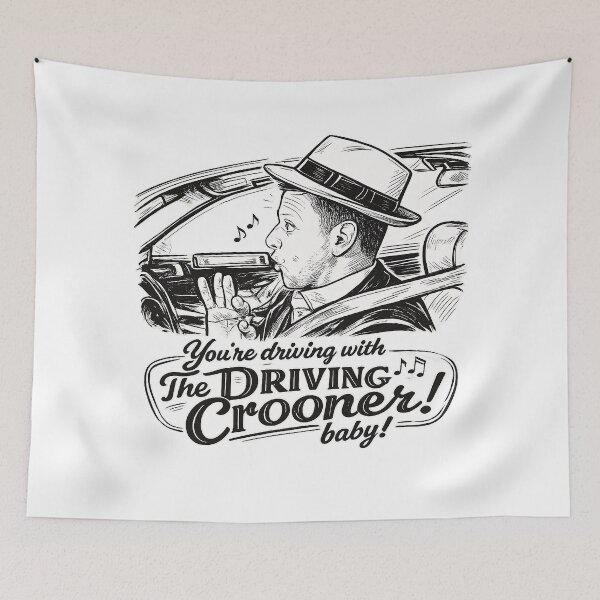 Item preview, You're Driving With The Driving Crooner, Baby! designed and sold by ChickenFund.