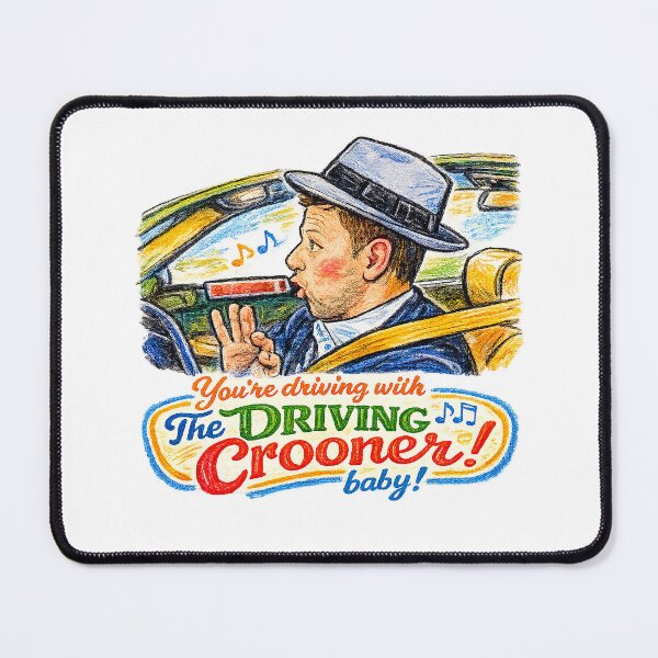 Item preview, You're Driving With The Driving Crooner, Baby! designed and sold by ChickenFund.
