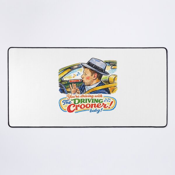 Item preview, You're Driving With The Driving Crooner, Baby! designed and sold by ChickenFund.