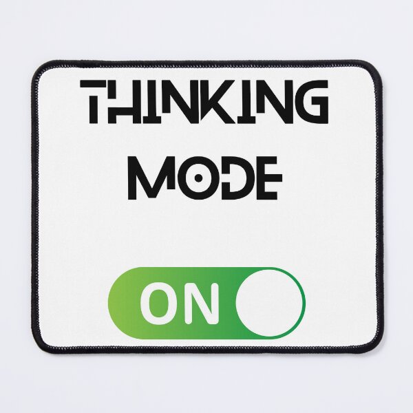 Item preview, Thinking Mode Activated designed and sold by MindRebel.