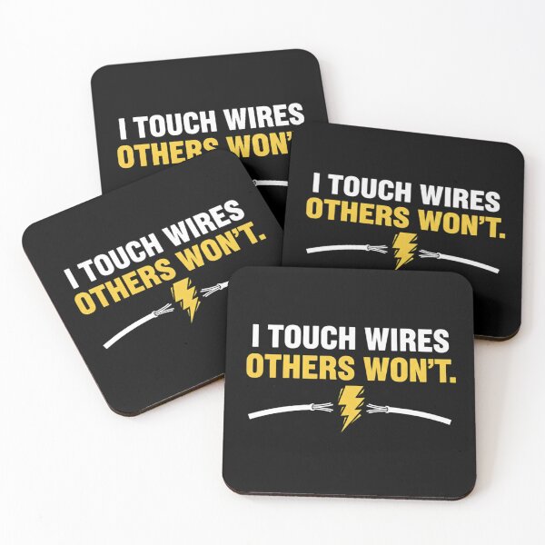 Item preview, I TOUCH WIRES. OTHERS WONT. designed and sold by Vicastore.