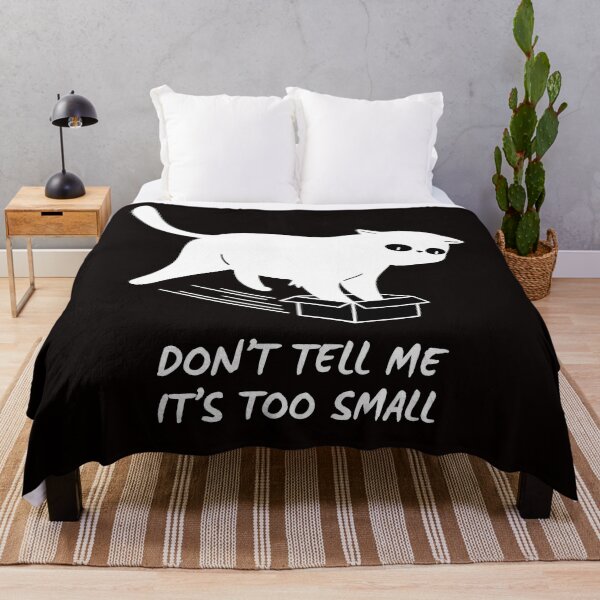 Item preview, Don’t Tell Me It’s Too Small. designed and sold by Dinasshop.
