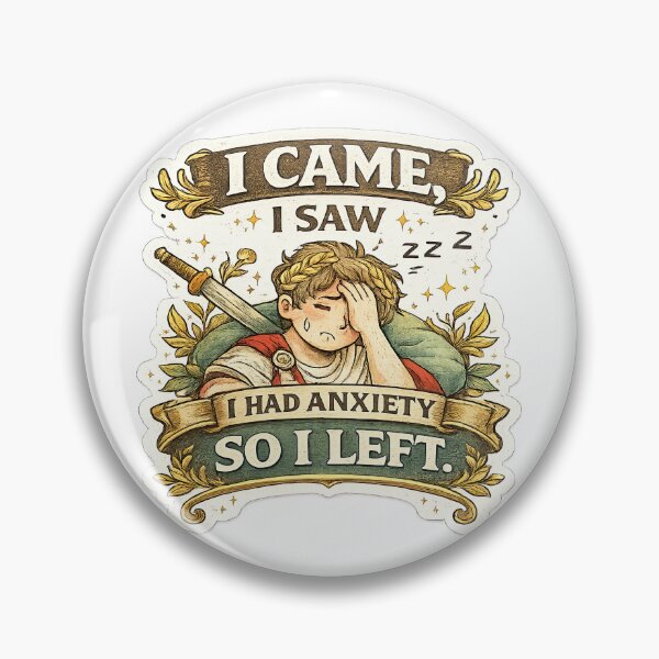 Item preview, I Came, I Saw, I Had Anxiety, So I Left – Funny Roman Parody Quote designed and sold by MujernDesignArt.