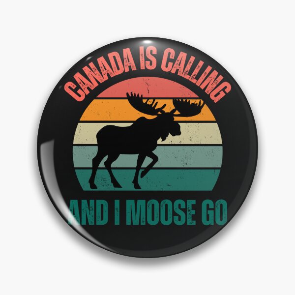 Item preview,  Canada Is Calling And I Moose Go  Canadian  designed and sold by erozzz.