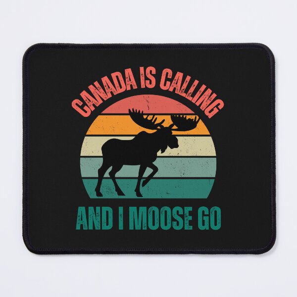 Item preview,  Canada Is Calling And I Moose Go  Canadian  designed and sold by erozzz.