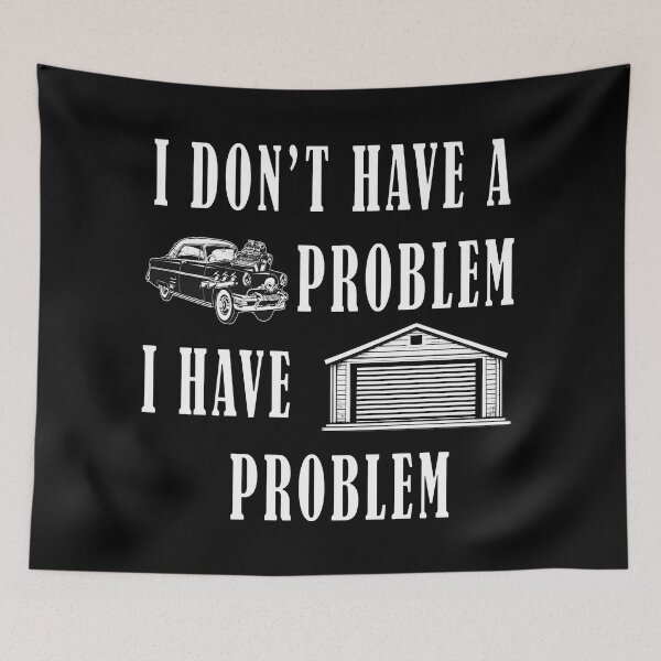 Item preview, I Don't Have a Car Problem I Have a Storage Problem T-shirt designed and sold by OlizaPrint.