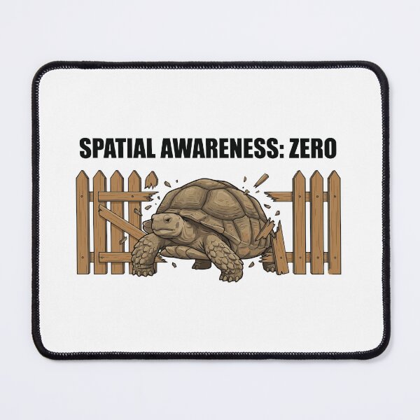 Item preview, Spatial Awareness Zero Funny Sulcata Tortoise Meme designed and sold by Petzzz.