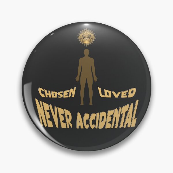 Item preview, Chosen. Loved. Never Accidental. – Crowned Identity Inspirational Design designed and sold by TestudoDesign.