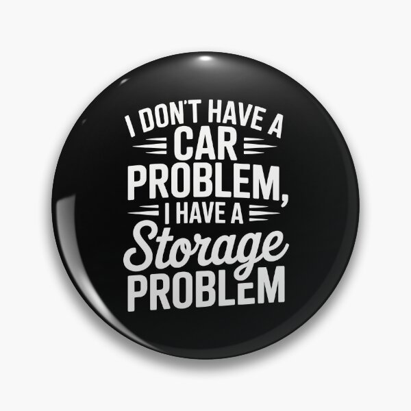 Item preview,  i do not have a car problem i have a storage problem designed and sold by jkrphoto.