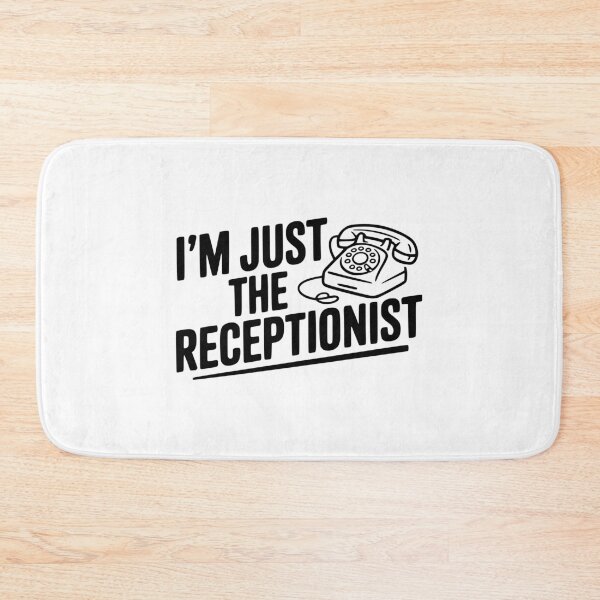Item preview, I'm Just the Receptionist designed and sold by Frank Ring.