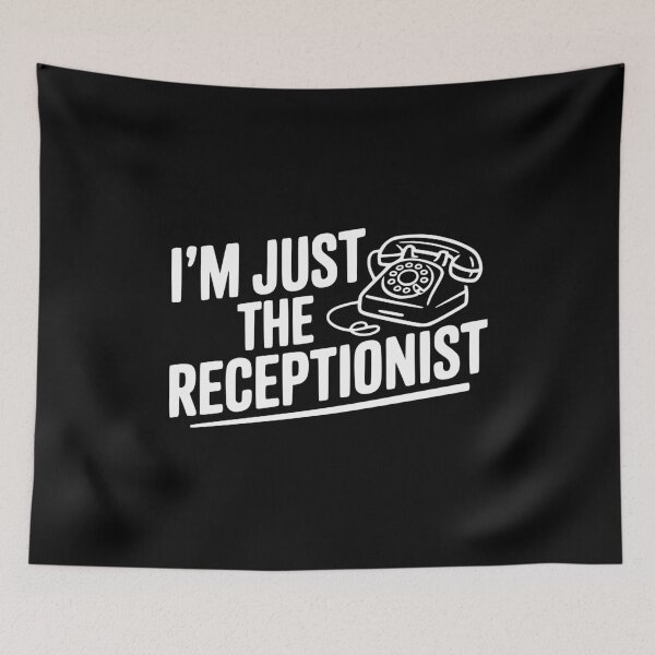 Item preview, I'm Just the Receptionist designed and sold by Frank Ring.