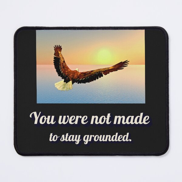 Item preview, You Were Not Made To Stay Grounded - Eagle Soaring  designed and sold by Dexters Inspiring Creations.