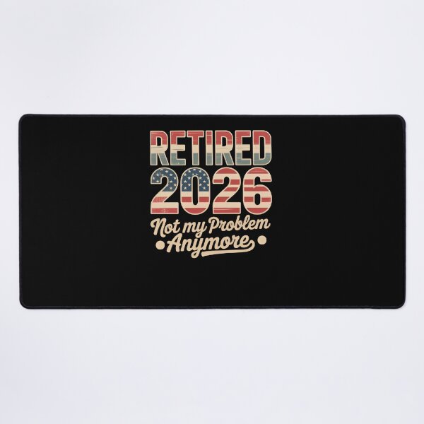 Item preview, Retired 2026 not My Problem Anymore American Flag Retirement designed and sold by BHMARTS.