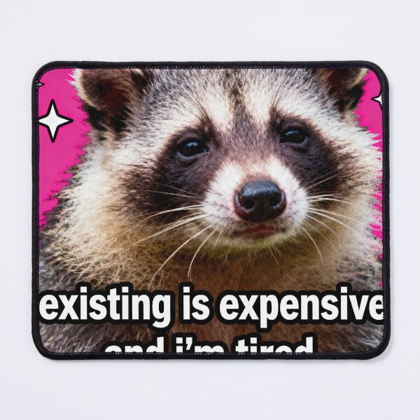 Item preview, Existing Is Expensive Possum Meme - Relatable Humor designed and sold by PictorialWhimsy.
