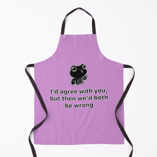 Item preview, I’d agree with you, but then we’d both be wrong. designed and sold by Less-Drama.