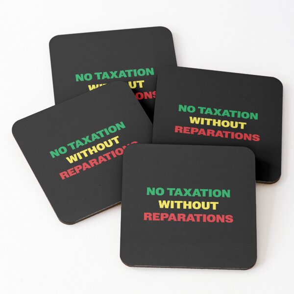 Item preview, No Taxation without Reparations designed and sold by eldram.