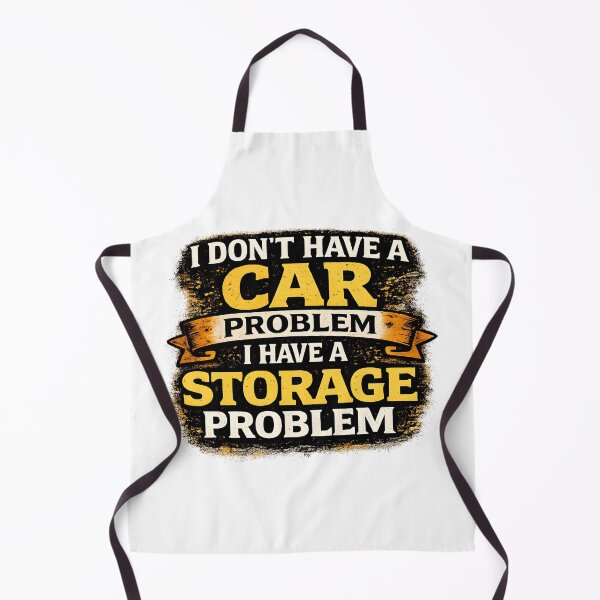 Item preview, I Don't Have a Car Problem I Have a Storage Problem T-shirt designed and sold by OlizaPrint.