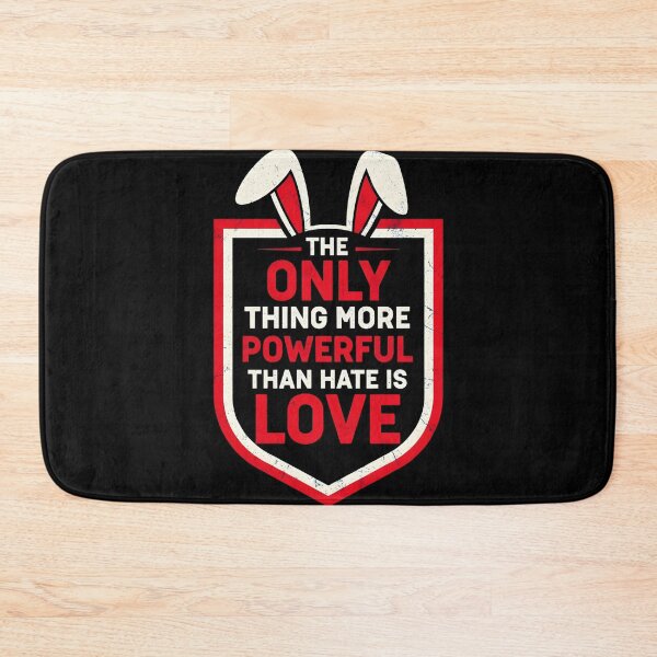 Item preview, The Only Thing More Powerful Than Hate is Love Bunny Easter designed and sold by OlakunleOloroz.