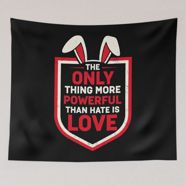 Item preview, The Only Thing More Powerful Than Hate is Love Bunny Easter designed and sold by OlakunleOloroz.