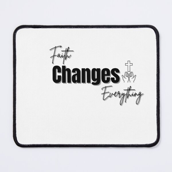 Item preview, Faith changes everything designed and sold by FaithVerseDesigns.