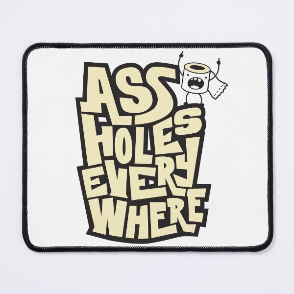 Item preview, Assholes Everywhere designed and sold by cartoonfighter.