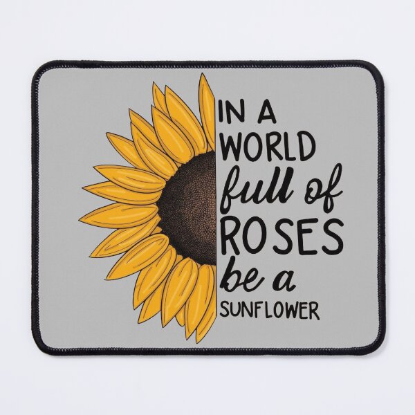 Item preview, A World Full Of Roses Be A Sunflower - Positive Typography designed and sold by GunnuDesigns.