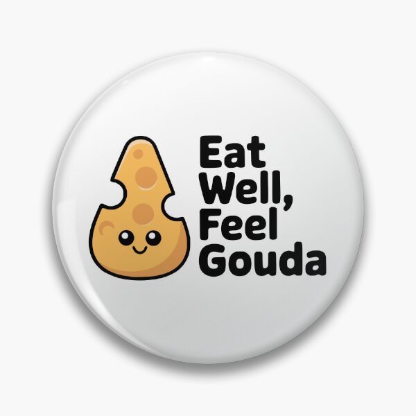 Item preview, Eat Well, Feel Gouda! Cute Cheese Pun designed and sold by PMCreative.