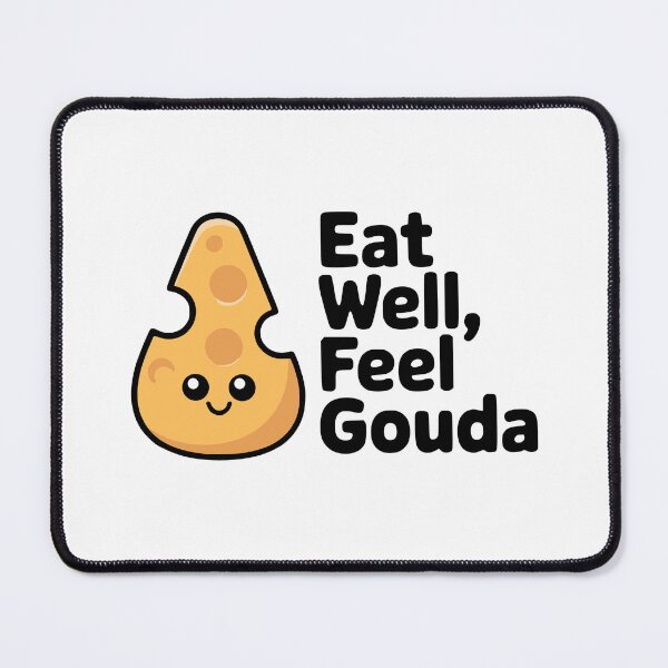 Item preview, Eat Well, Feel Gouda! Cute Cheese Pun designed and sold by PMCreative.