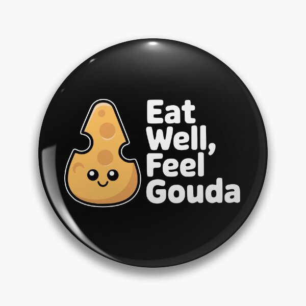 Item preview, Eat Well, Feel Gouda! Funny Cheese Pun designed and sold by PMCreative.