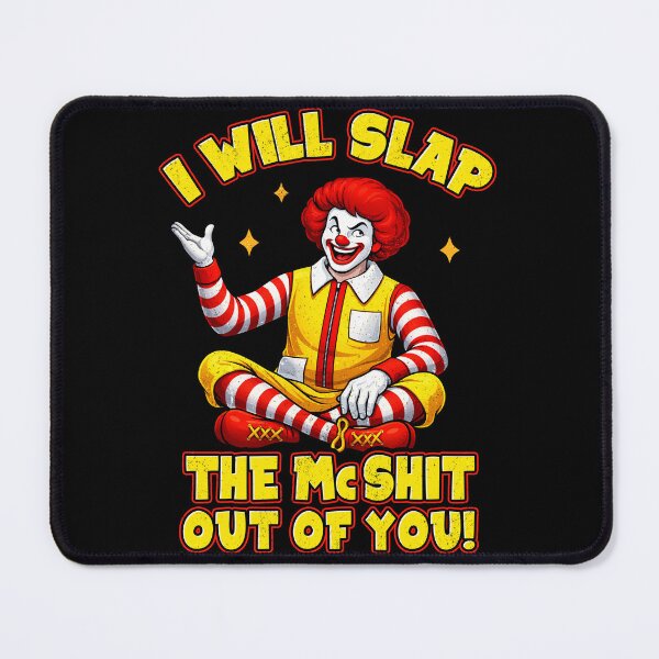 Item preview, I Will Slap The McShit Out of You Men Women designed and sold by Patchina.