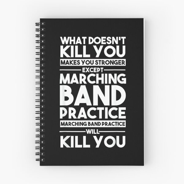 Item preview, What Doesn't Kill You Makes U Stronger Except Marching Band designed and sold by HazelWCagle.