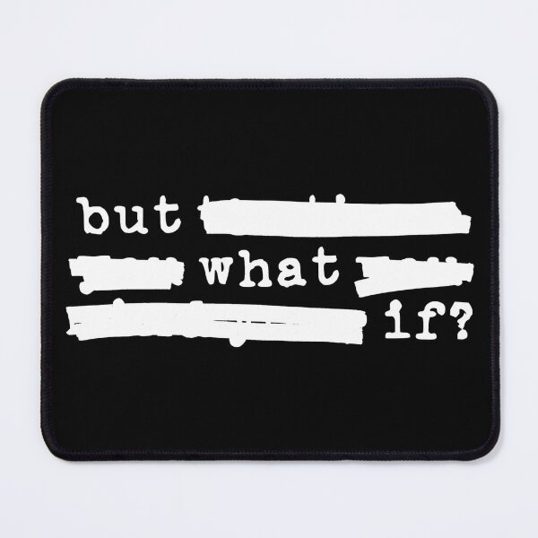 Item preview, But What If? - Redacted (white font) designed and sold by Pencil on Paper CA.