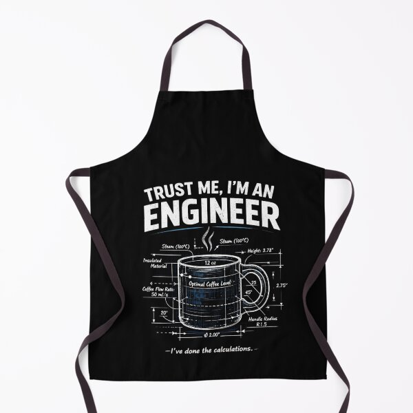 Item preview, Trust me, I am an Engineer, I have done the calculations. designed and sold by Relatable Art.
