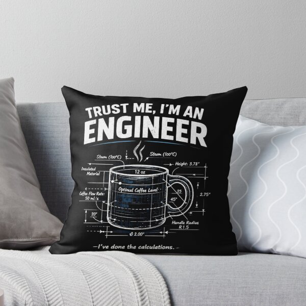Item preview, Trust me, I am an Engineer, I have done the calculations. designed and sold by Relatable Art.