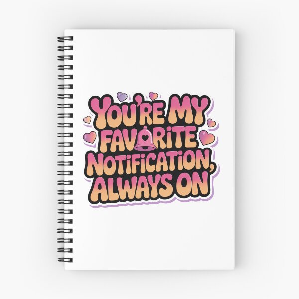 Item preview, You're My Favorite Notification. Cute Romantic Love Quote Design designed and sold by Aarvya Fashion Club ( A.F.C ).