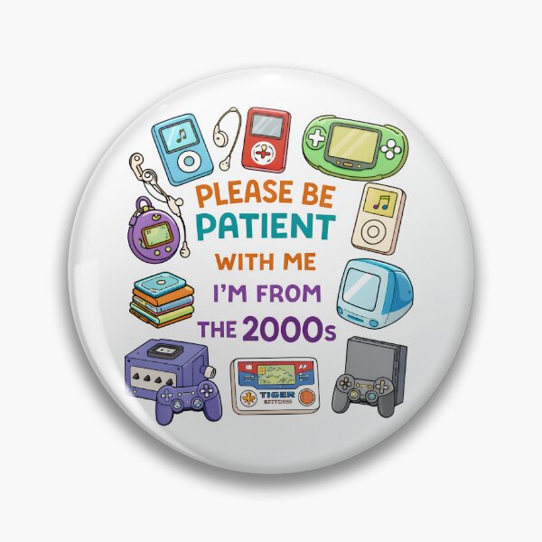 Item preview, Please Be Patient With Me I'm From The 2000s – Retro Y2K Gaming Nostalgia designed and sold by Senkov.