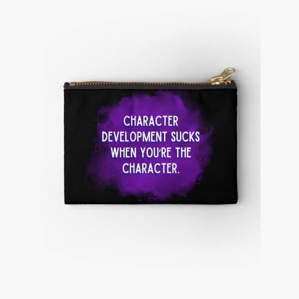 Item preview, Character Development Sucks When You’re The Character  designed and sold by CorbeauCat.
