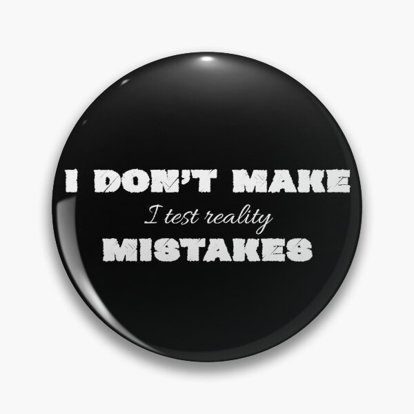 Item preview, I Don’t Make Mistakes, Small Text, Big Message designed and sold by JokeAndStyle.