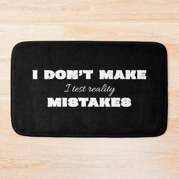 Item preview, I Don’t Make Mistakes, Small Text, Big Message designed and sold by JokeAndStyle.
