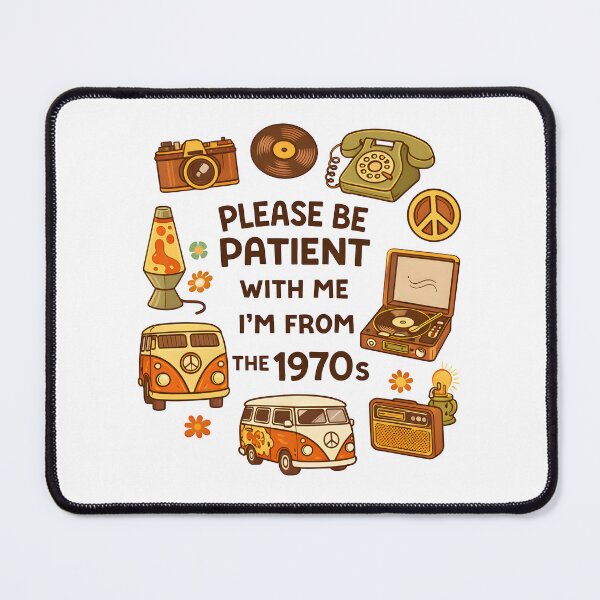 Item preview, Please Be Patient With Me I’m From The 1970s – Retro Vintage 70s Aesthetic Design designed and sold by Senkov.