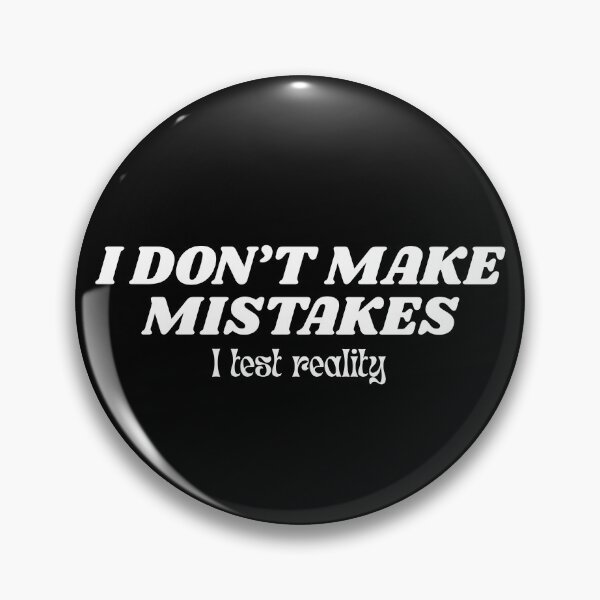 Item preview, I Don’t Make Mistakes, Small Text, Big Message designed and sold by JokeAndStyle.